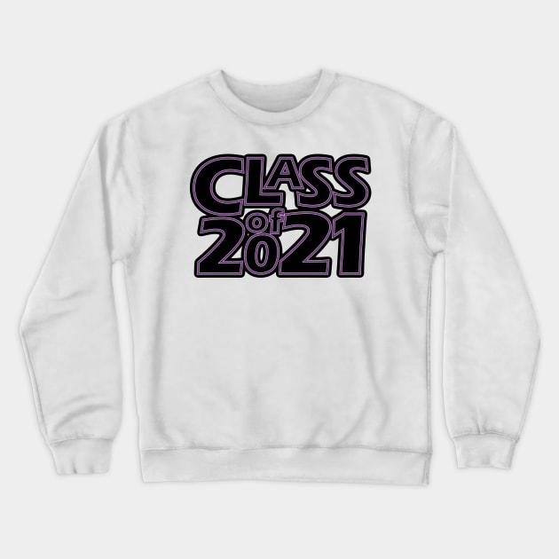 Grad Class of 2021 Crewneck Sweatshirt by gkillerb